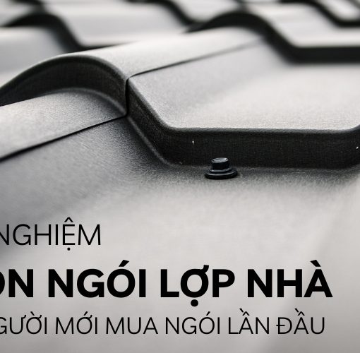 kinh nghiệm chọn ngói lợp nhà