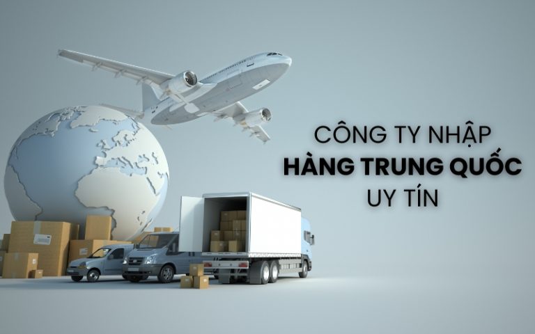 công ty nhập hàng Trung Quốc uy tín