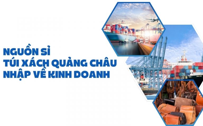 sỉ túi xách quảng châu